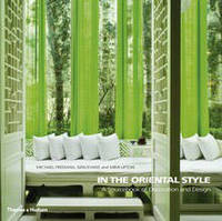 In the Oriental Style: A Sourcebook of Decoration and Design