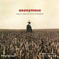 Anonymous. Enigmatic Images from Unknown Photographers