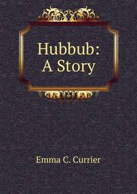 Hubbub: A Story