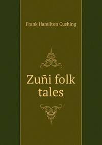Zuni folk tales