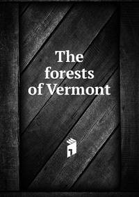 The forests of Vermont