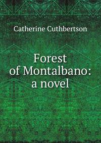 Forest of Montalbano: a novel