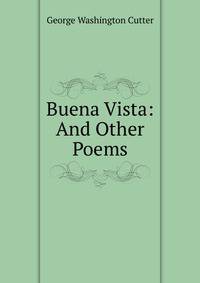 Buena Vista: And Other Poems