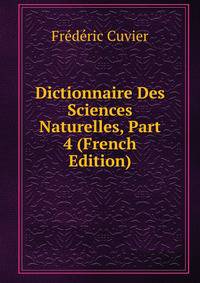 Dictionnaire Des Sciences Naturelles, Part 4 (French Edition)
