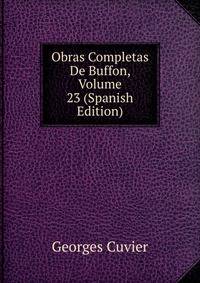Obras Completas De Buffon, Volume 23 (Spanish Edition)