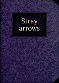 Stray arrows