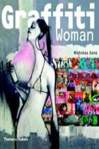 Graffiti Woman: Graffiti and Street Art from Five Continents