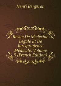 Revue De Medecine Legale Et De Jurisprudence Medicale, Volume 9 (French Edition)