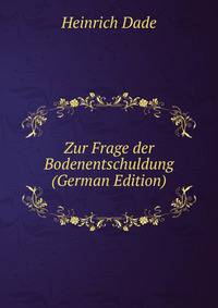 Zur Frage der Bodenentschuldung (German Edition)
