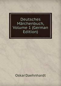 Deutsches Marchenbuch, Volume 1 (German Edition)