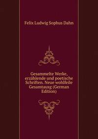 Gesammelte Werke, erzahlende und poetische Schriften. Neue wohlfeile Gesamtausg (German Edition)