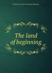 The land of beginning