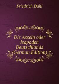 Die Asseln oder Isopoden Deutschlands (German Edition)