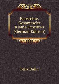 Bausteine: Gesammelte Kleine Schriften (German Edition)