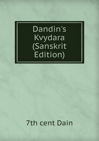 Dandin's Kvydara (Sanskrit Edition)
