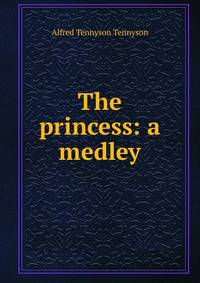 The princess: a medley.