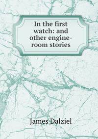 In the first watch: and other engine-room stories