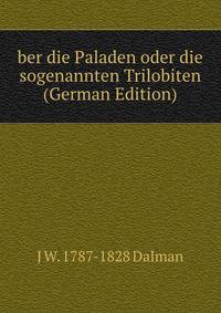ber die Paladen oder die sogenannten Trilobiten (German Edition)