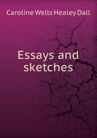 Essays and sketches