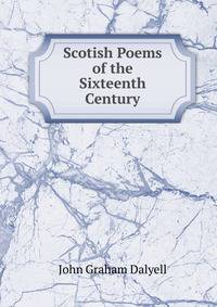 Scotish Poems of the Sixteenth Century