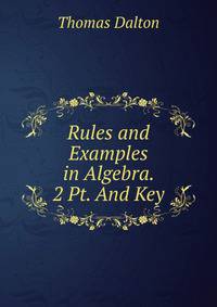 Rules and Examples in Algebra. 2 Pt. And Key
