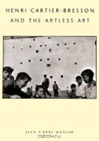 Henri Cartier-Bresson and the Artless Art (World Design)