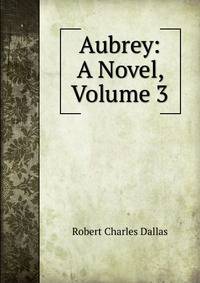 Aubrey: A Novel, Volume 3
