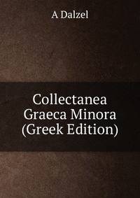 Collectanea Graeca Minora (Greek Edition)