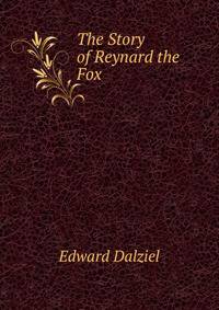 The Story of Reynard the Fox