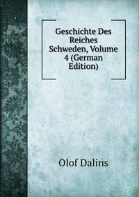 Geschichte Des Reiches Schweden, Volume 4 (German Edition)