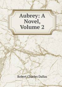 Aubrey: A Novel, Volume 2