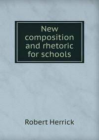 New composition and rhetoric for schools
