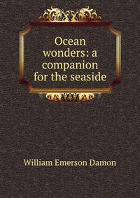 Ocean wonders: a companion for the seaside