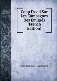 Coup D'oeil Sur Les Campagnes Des ?migr?s (French Edition)