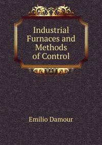 Industrial Furnaces and Methods of Control