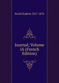 Journal; Volume 16 (French Edition)