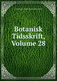 Botanisk Tidsskrift, Volume 28