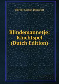Blindemannetje: Kluchtspel (Dutch Edition)