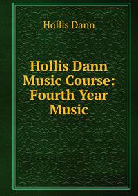 Hollis Dann Music Course: Fourth Year Music