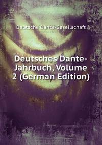 Deutsches Dante-Jahrbuch, Volume 2 (German Edition)