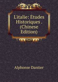 L'italie: ?tudes Historiques . (Chinese Edition)