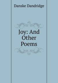Joy: And Other Poems