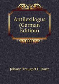 Antilexilogus (German Edition)