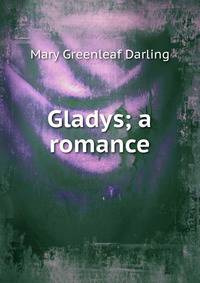 Gladys; a romance