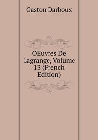OEuvres De Lagrange, Volume 13 (French Edition)