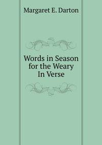 Words in Season for the Weary In Verse.