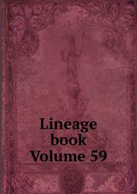 Lineage book Volume 59