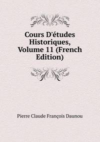 Cours D'?tudes Historiques, Volume 11 (French Edition)