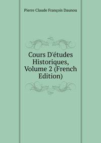 Cours D'?tudes Historiques, Volume 2 (French Edition)