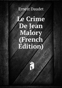 Le Crime De Jean Malory (French Edition)